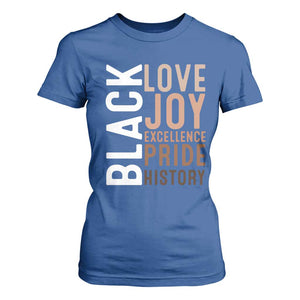 Black Love Joy Excellence Pride History T Shirt For Women Proud African American TS11 Royal Blue Print Your Wear