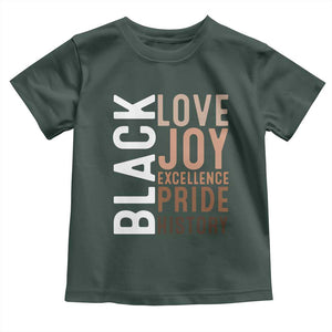 Black Love Joy Excellence Pride History Toddler T Shirt Proud African American TS11 Dark Forest Green Print Your Wear