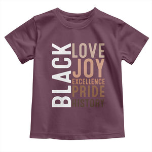 Black Love Joy Excellence Pride History Toddler T Shirt Proud African American TS11 Maroon Print Your Wear