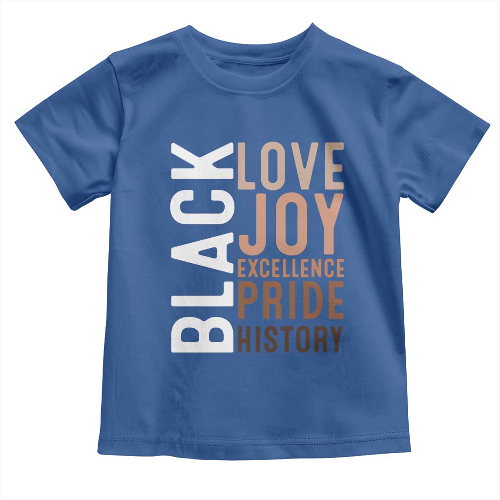 Black Love Joy Excellence Pride History Toddler T Shirt Proud African American TS11 Royal Blue Print Your Wear