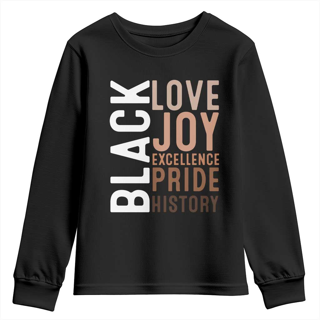 Black Love Joy Excellence Pride History Youth Sweatshirt Proud African American TS11 Black Print Your Wear