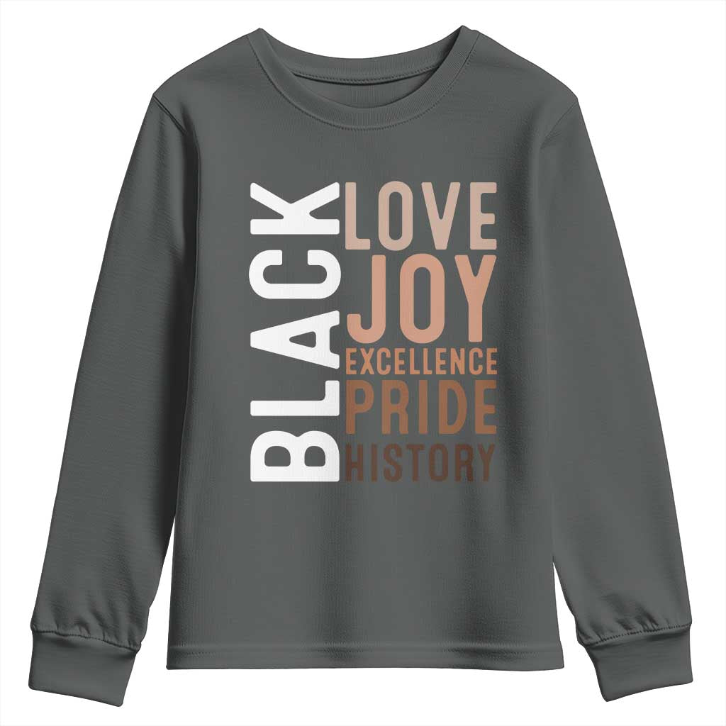 Black Love Joy Excellence Pride History Youth Sweatshirt Proud African American TS11 Dark Heather Print Your Wear
