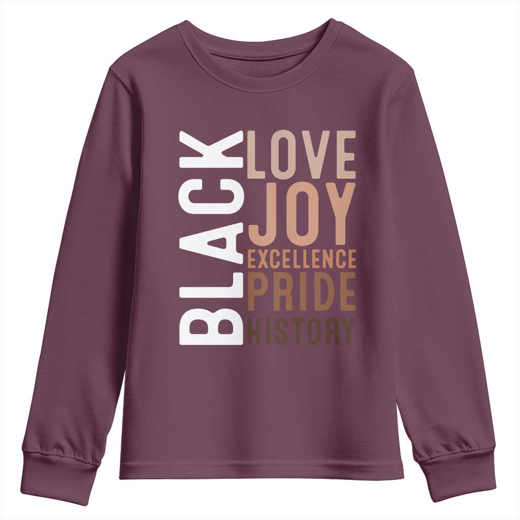 Black Love Joy Excellence Pride History Youth Sweatshirt Proud African American TS11 Maroon Print Your Wear
