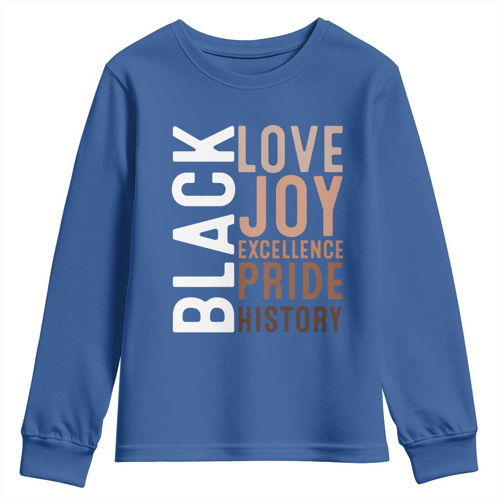 Black Love Joy Excellence Pride History Youth Sweatshirt Proud African American TS11 Royal Blue Print Your Wear