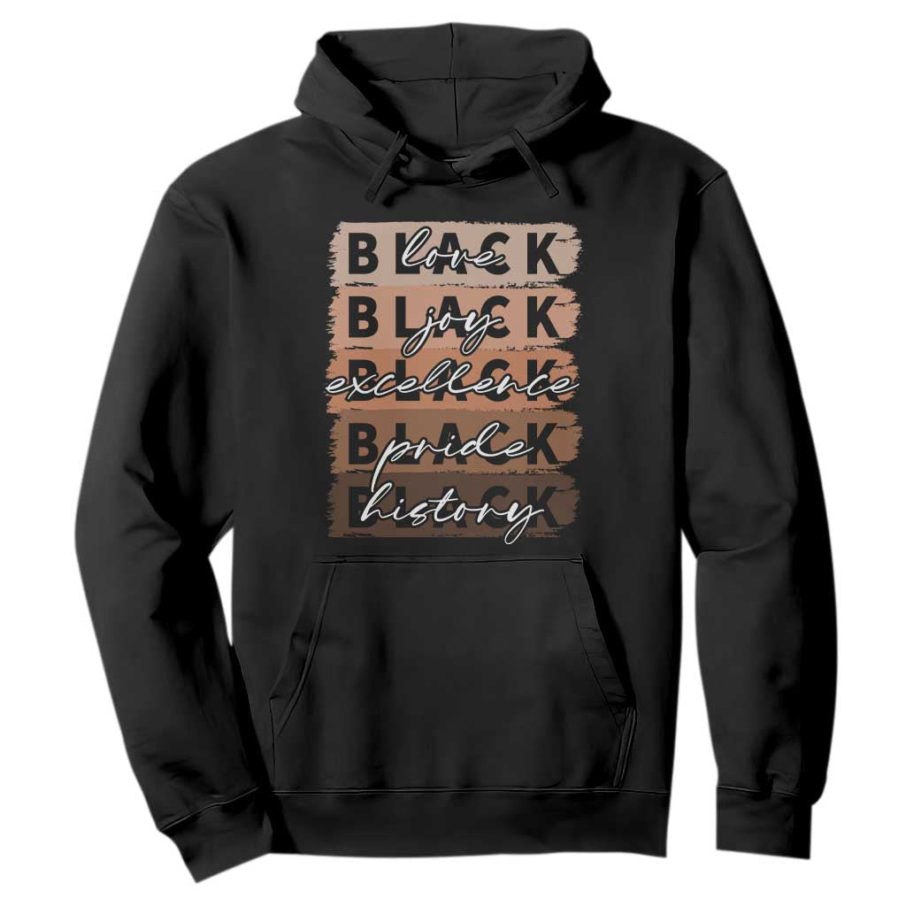 Black Love Joy Excellence Pride History Hoodie Proud African American Melanin Brush Stroke TS11 Black Print Your Wear