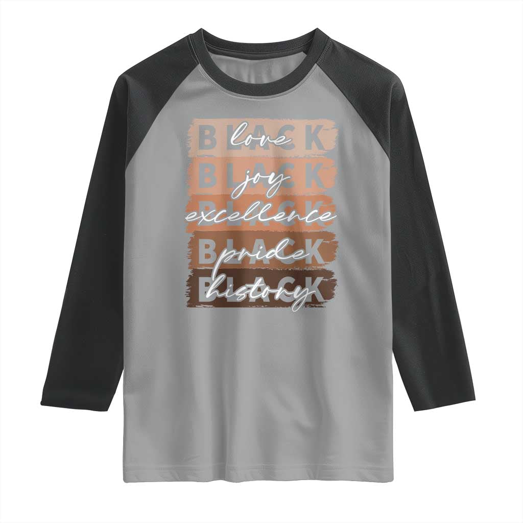 Black Love Joy Excellence Pride History Raglan Shirt Proud African American Melanin Brush Stroke TS11 Sport Gray Black Print Your Wear