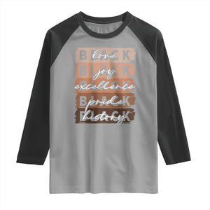 Black Love Joy Excellence Pride History Raglan Shirt Proud African American Melanin Brush Stroke TS11 Sport Gray Black Print Your Wear