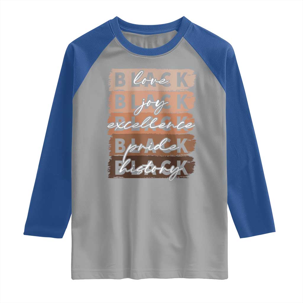 Black Love Joy Excellence Pride History Raglan Shirt Proud African American Melanin Brush Stroke TS11 Sport Gray Royal Print Your Wear