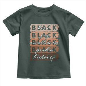 Black Love Joy Excellence Pride History Toddler T Shirt Proud African American Melanin Brush Stroke TS11 Dark Forest Green Print Your Wear