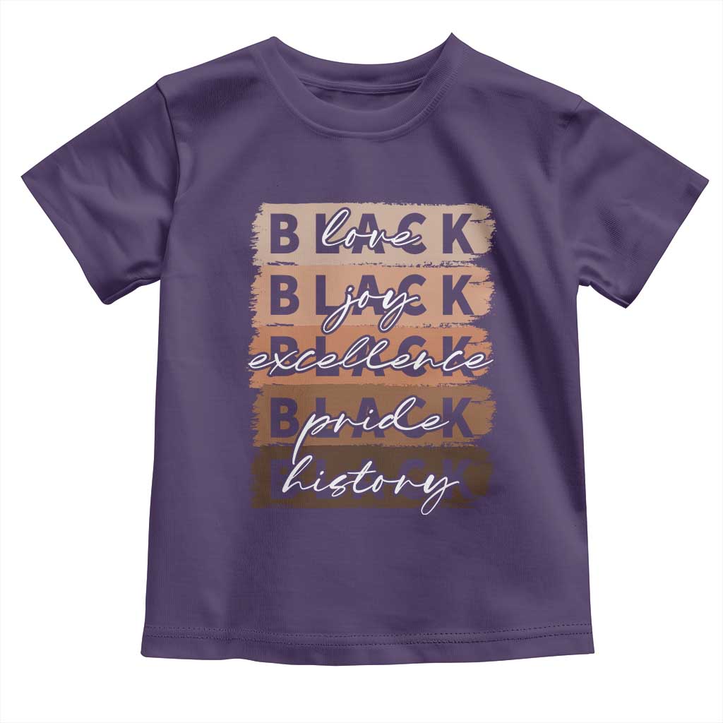 Black Love Joy Excellence Pride History Toddler T Shirt Proud African American Melanin Brush Stroke TS11 Purple Print Your Wear