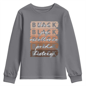 Black Love Joy Excellence Pride History Youth Sweatshirt Proud African American Melanin Brush Stroke TS11 Charcoal Print Your Wear