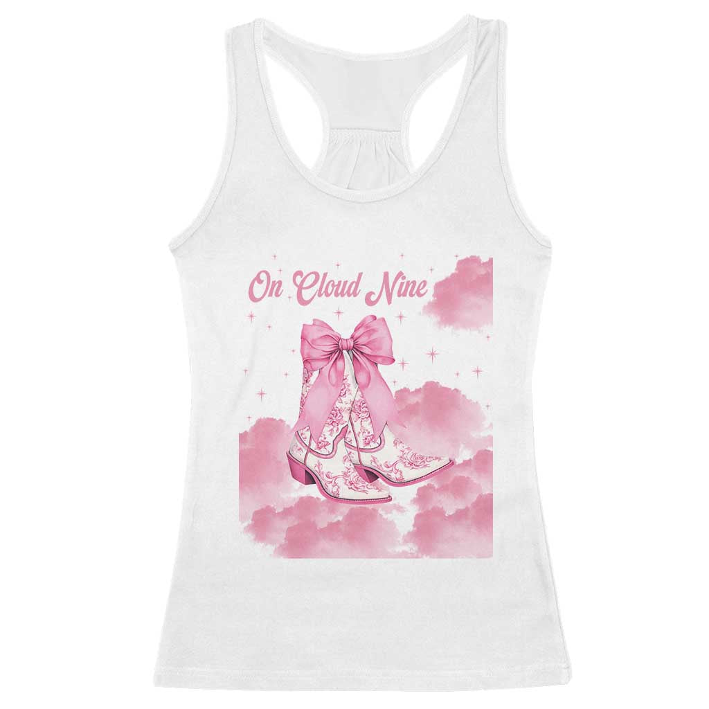 On Cloud Nine Racerback Tank Top 9th Birthday Bday Girl Pink Coquette Cowgirl Boots TS11 White Print Your Wear