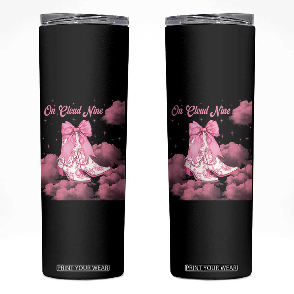 On Cloud Nine Skinny Tumbler 9th Birthday Bday Girl Pink Coquette Cowgirl Boots TS11 Black Print Your Wear