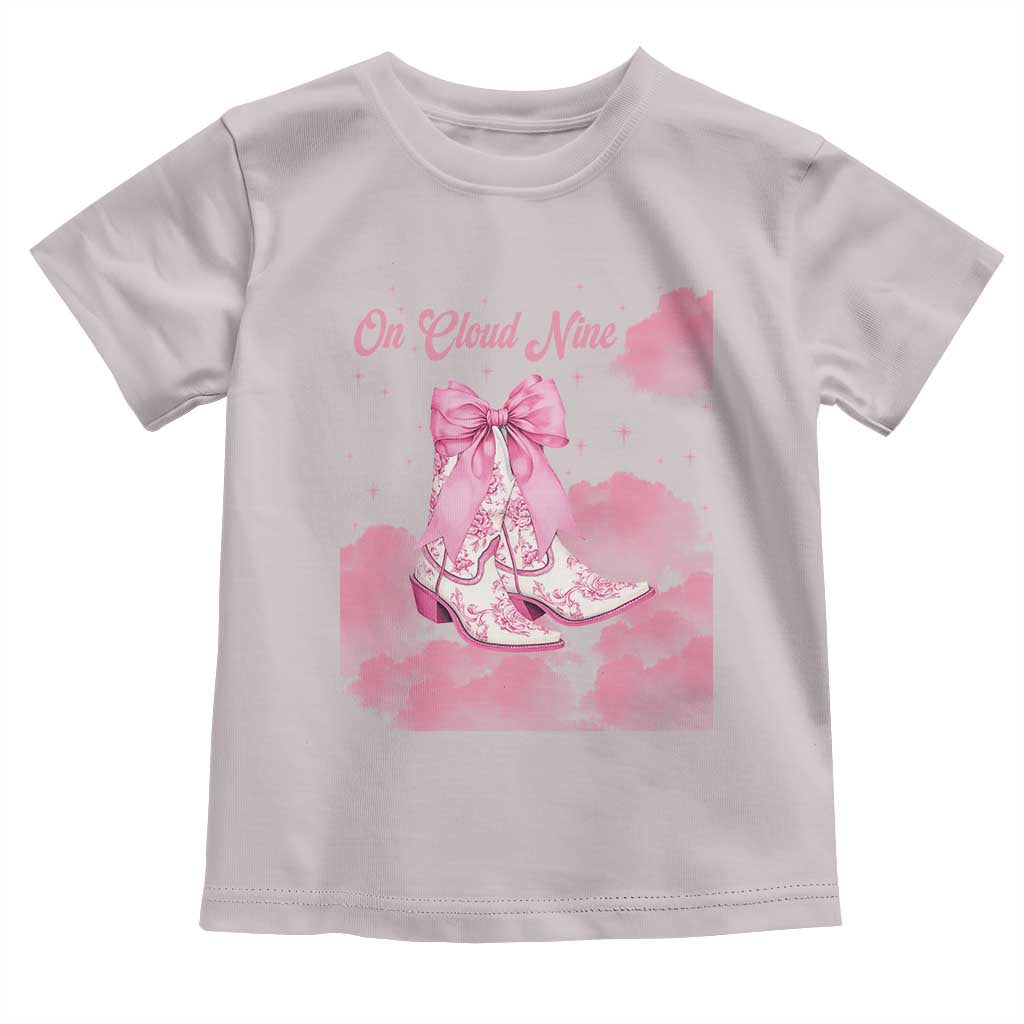 On Cloud Nine Toddler T Shirt 9th Birthday Bday Girl Pink Coquette Cowgirl Boots TS11 Ice Gray Print Your Wear