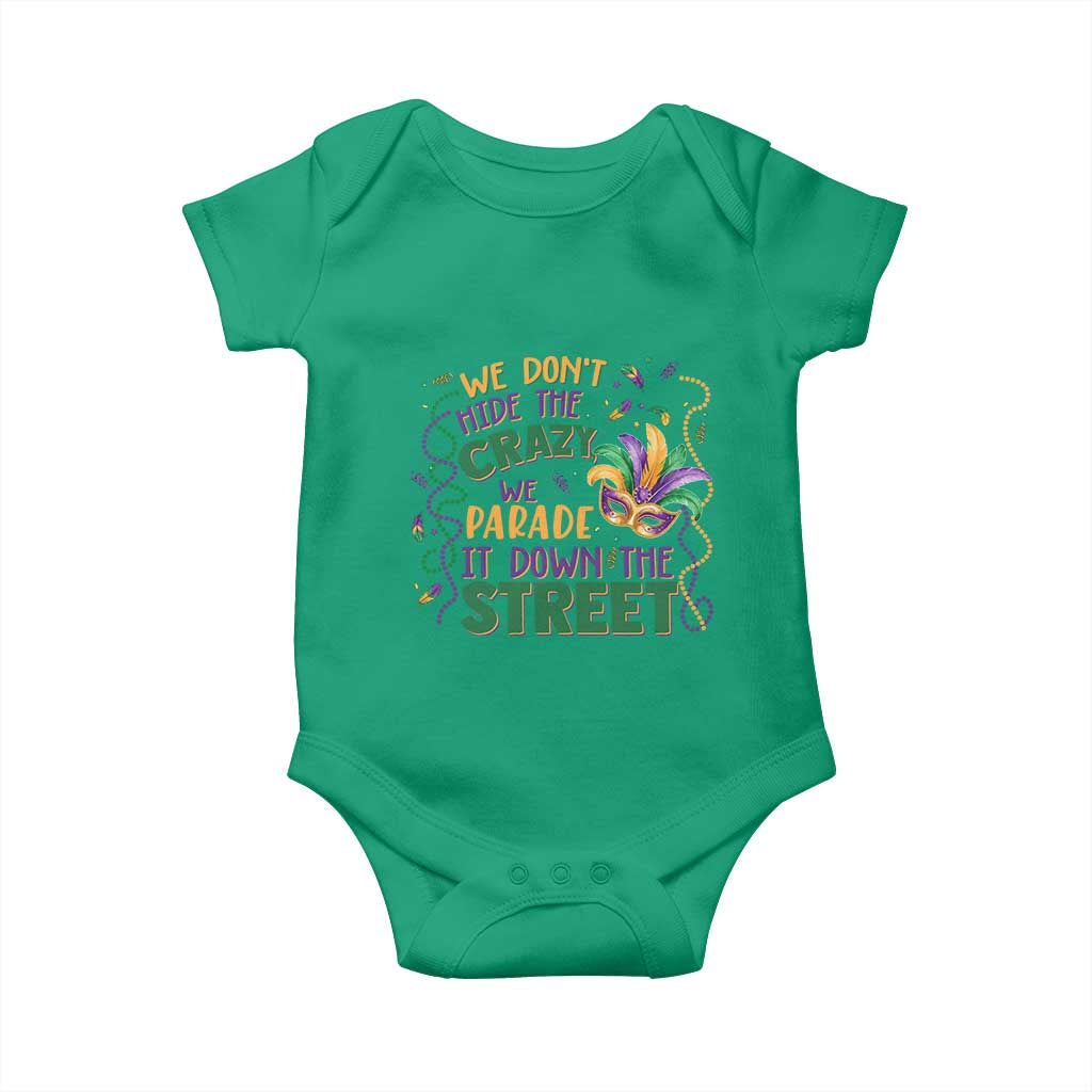 We Dont Hide The Crazy We Parade It Down The Street Mardi Gras Baby Onesie TS11 Irish Green Print Your Wear