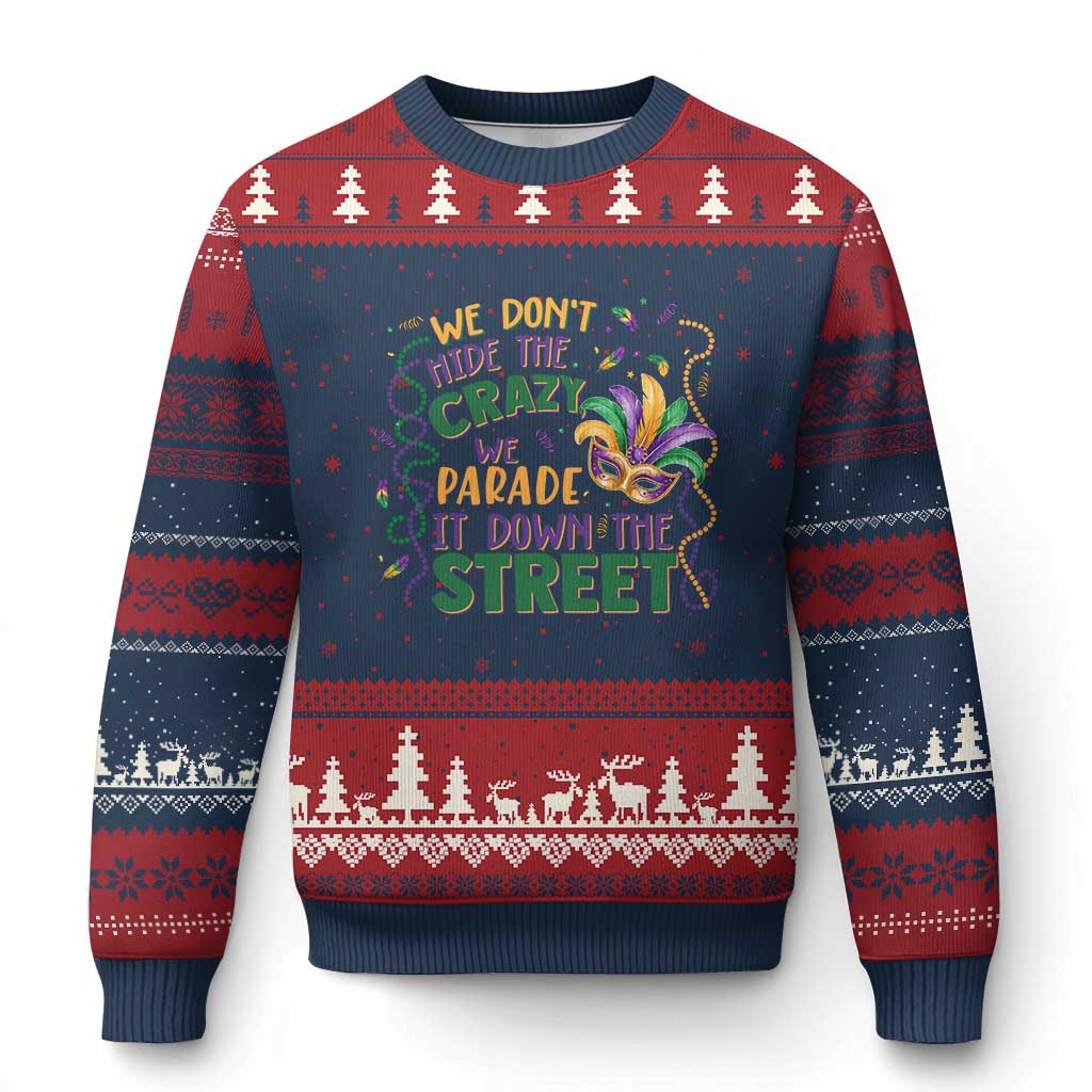 We Dont Hide The Crazy We Parade It Down The Street Mardi Gras Ugly Christmas Sweater TS11 Navy Red Print Your Wear