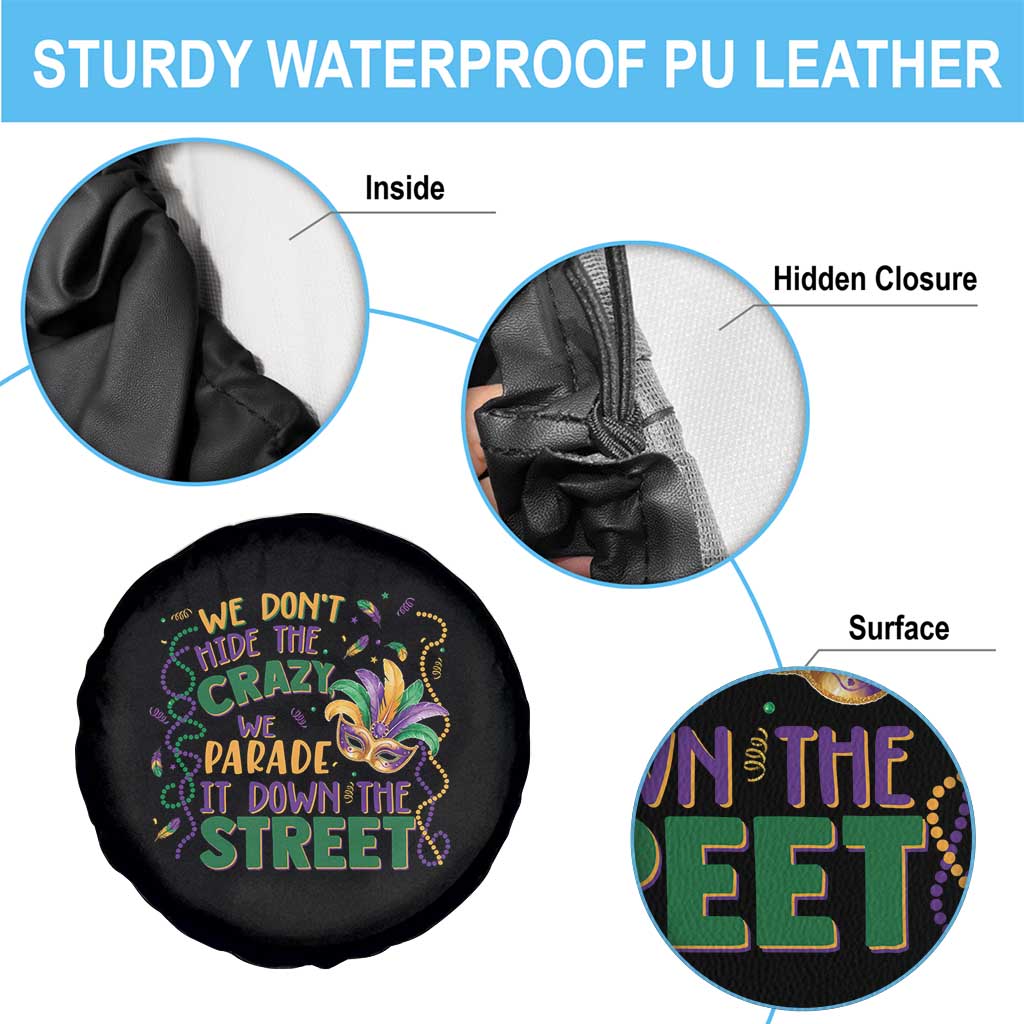 We Dont Hide The Crazy We Parade It Down The Street Mardi Gras Spare Tire Cover TS11 Print Your Wear