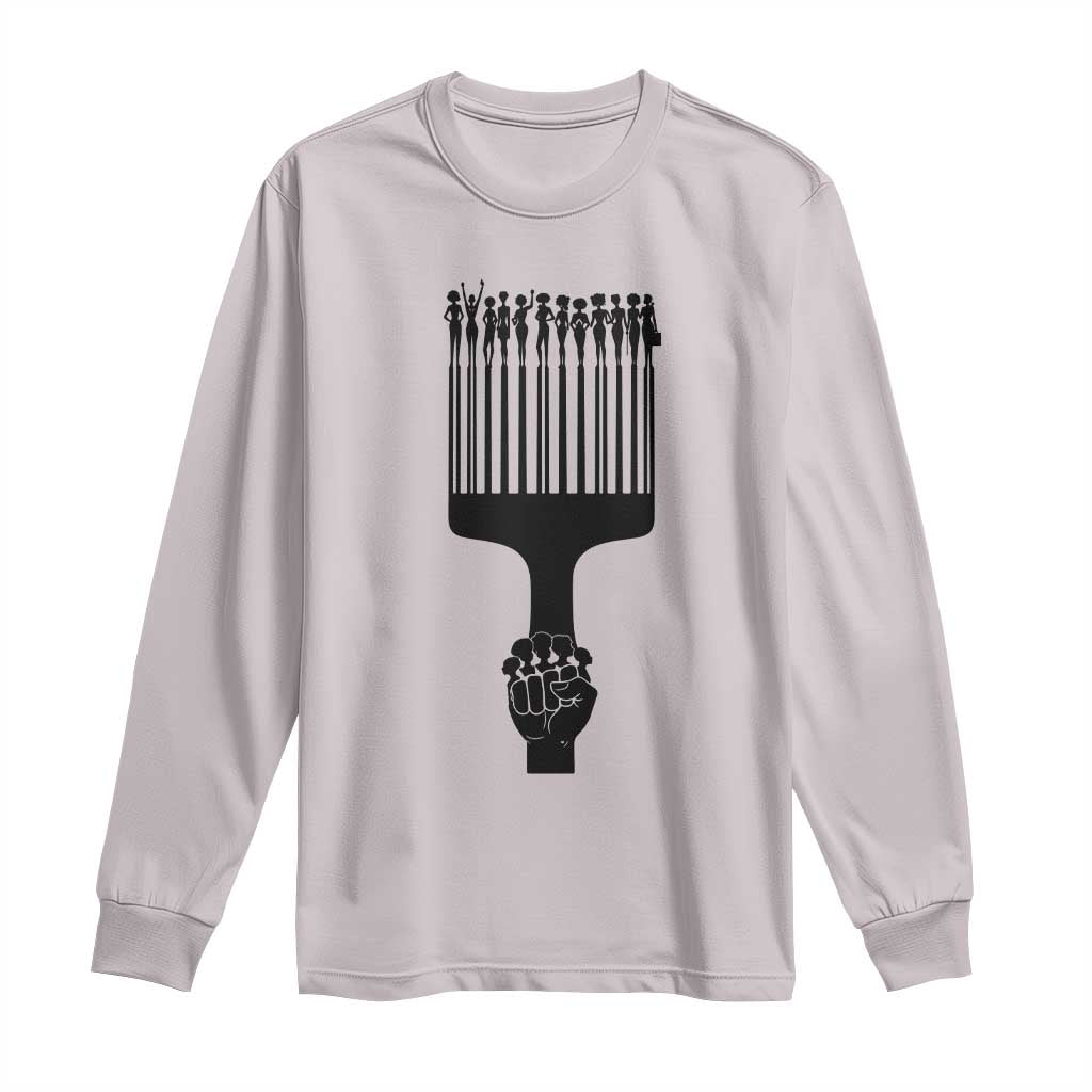Afro Pick Comb Strong Black Power Fist Long Sleeve Shirt TS11 Ice Gray Print Your Wear