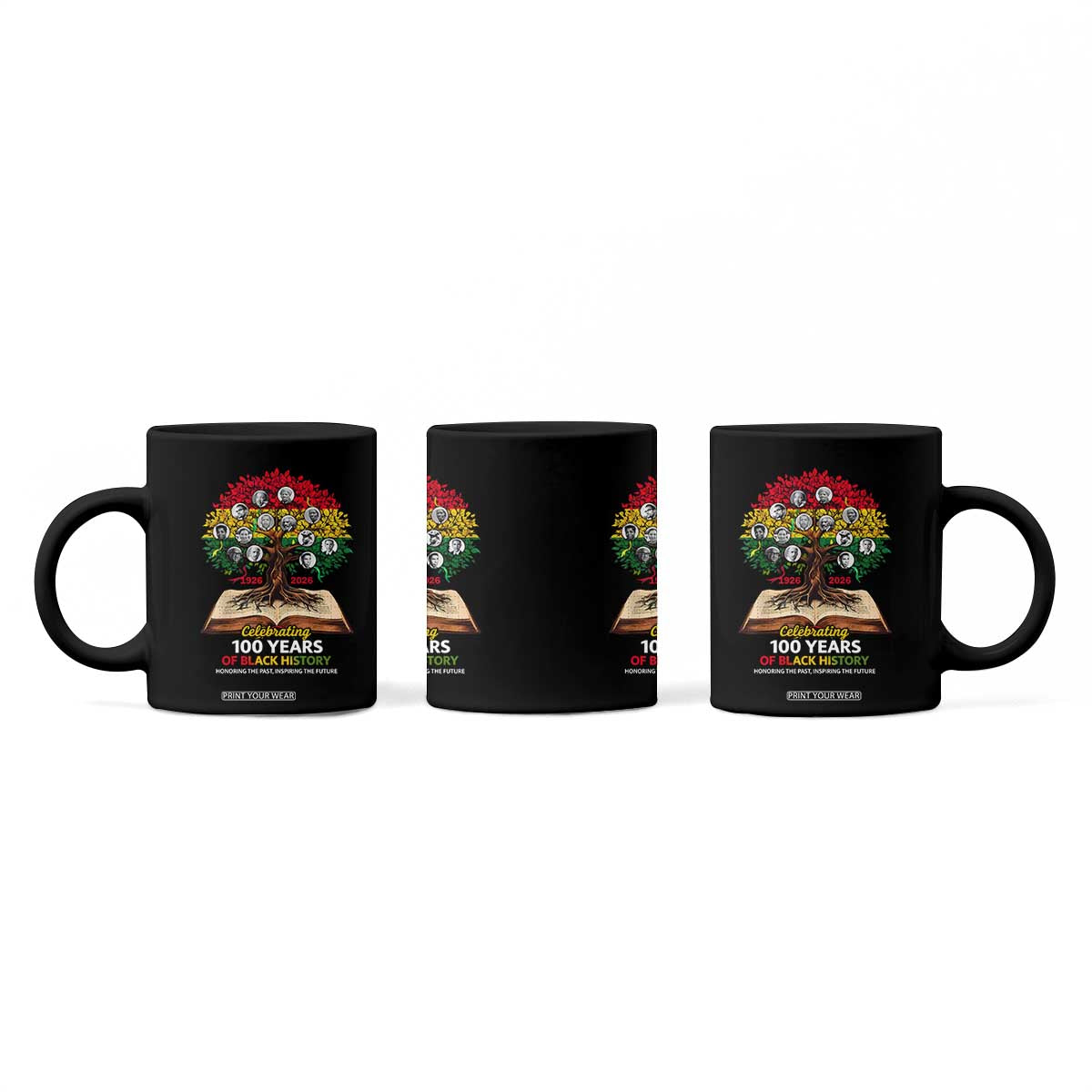 Celebrating 100 Years Of Black History Honoring The Past Inspiring The Future Coffee Mug Black Leaders TS11 Print Your Wear