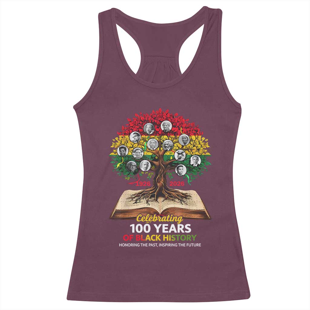 Celebrating 100 Years Of Black History Honoring The Past Inspiring The Future Racerback Tank Top Black Leaders TS11 Maroon Print Your Wear