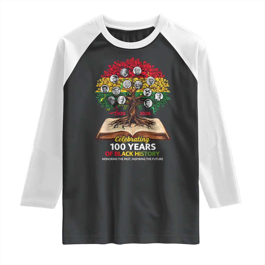 Celebrating 100 Years Of Black History Honoring The Past Inspiring The Future Raglan Shirt Black Leaders TS11 Black White Print Your Wear