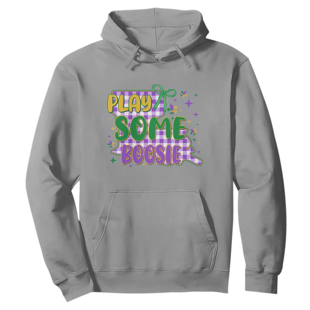 Play Some Boosie Mardi Gras Hoodie Funny Fat Tuesday Coquette Louisiana Carnival TS11 Sport Gray Print Your Wear