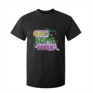 Play Some Boosie Mardi Gras T Shirt For Kid Funny Fat Tuesday Coquette Louisiana Carnival TS11 Black Print Your Wear