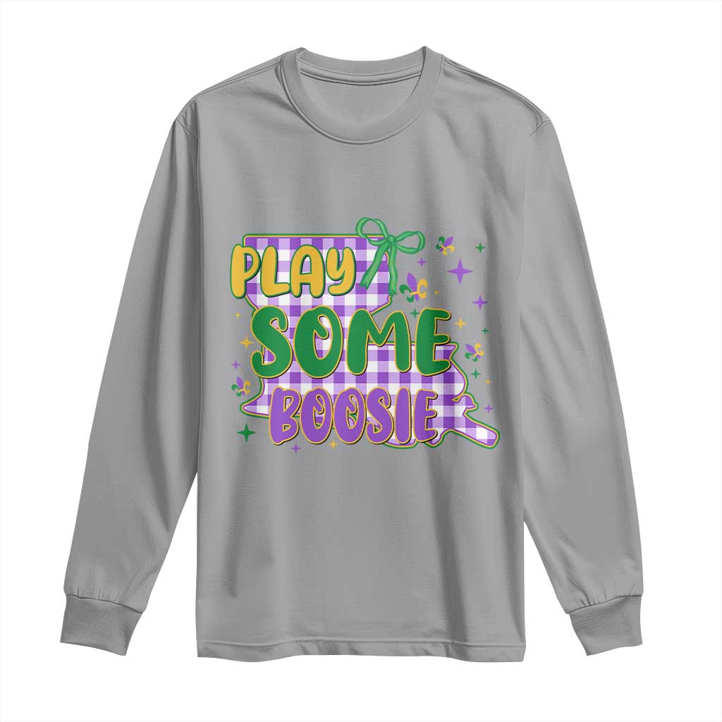 Play Some Boosie Mardi Gras Long Sleeve Shirt Funny Fat Tuesday Coquette Louisiana Carnival TS11 Sport Gray Print Your Wear