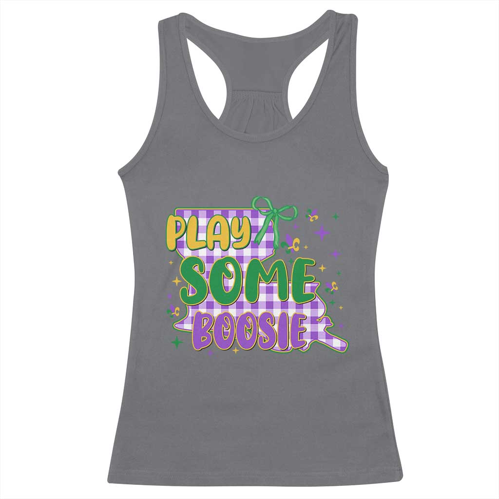 Play Some Boosie Mardi Gras Racerback Tank Top Funny Fat Tuesday Coquette Louisiana Carnival TS11 Charcoal Print Your Wear