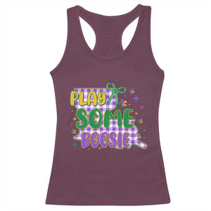 Play Some Boosie Mardi Gras Racerback Tank Top Funny Fat Tuesday Coquette Louisiana Carnival TS11 Maroon Print Your Wear