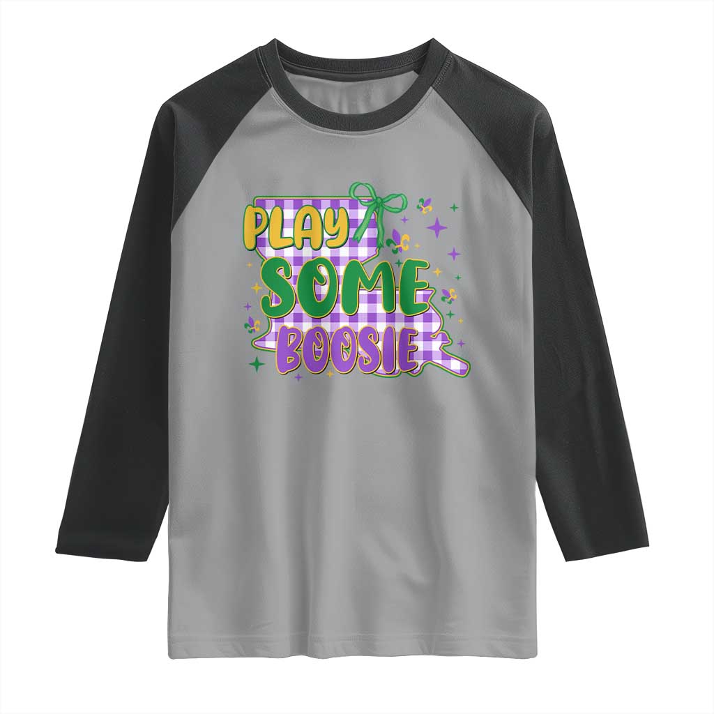 Play Some Boosie Mardi Gras Raglan Shirt Funny Fat Tuesday Coquette Louisiana Carnival TS11 Sport Gray Black Print Your Wear