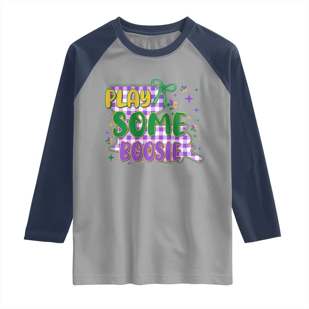 Play Some Boosie Mardi Gras Raglan Shirt Funny Fat Tuesday Coquette Louisiana Carnival TS11 Sport Gray Navy Print Your Wear