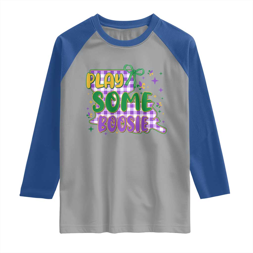 Play Some Boosie Mardi Gras Raglan Shirt Funny Fat Tuesday Coquette Louisiana Carnival TS11 Sport Gray Royal Print Your Wear