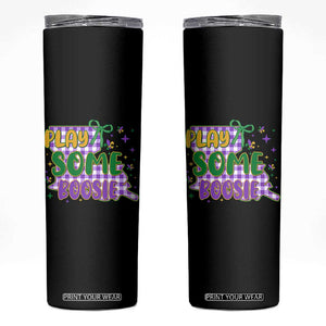 Play Some Boosie Mardi Gras Skinny Tumbler Funny Fat Tuesday Coquette Louisiana Carnival TS11 Black Print Your Wear