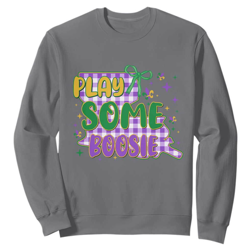 Play Some Boosie Mardi Gras Sweatshirt Funny Fat Tuesday Coquette Louisiana Carnival TS11 Charcoal Print Your Wear