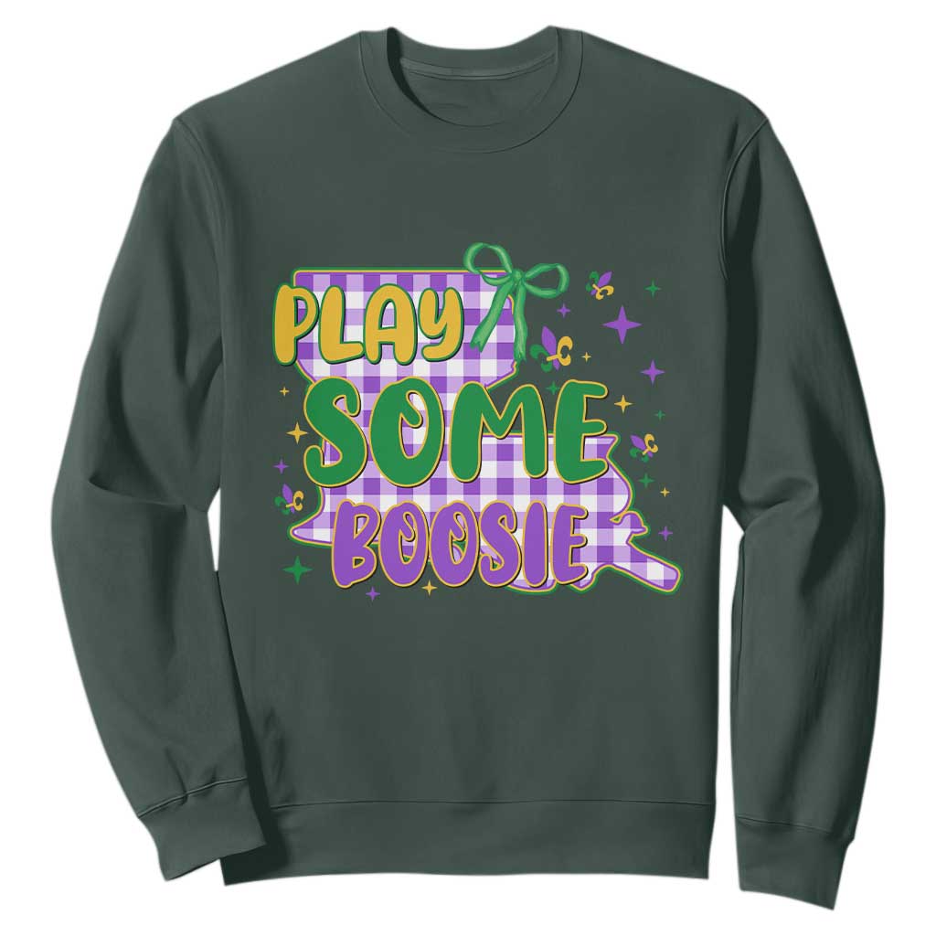 Play Some Boosie Mardi Gras Sweatshirt Funny Fat Tuesday Coquette Louisiana Carnival TS11 Dark Forest Green Print Your Wear