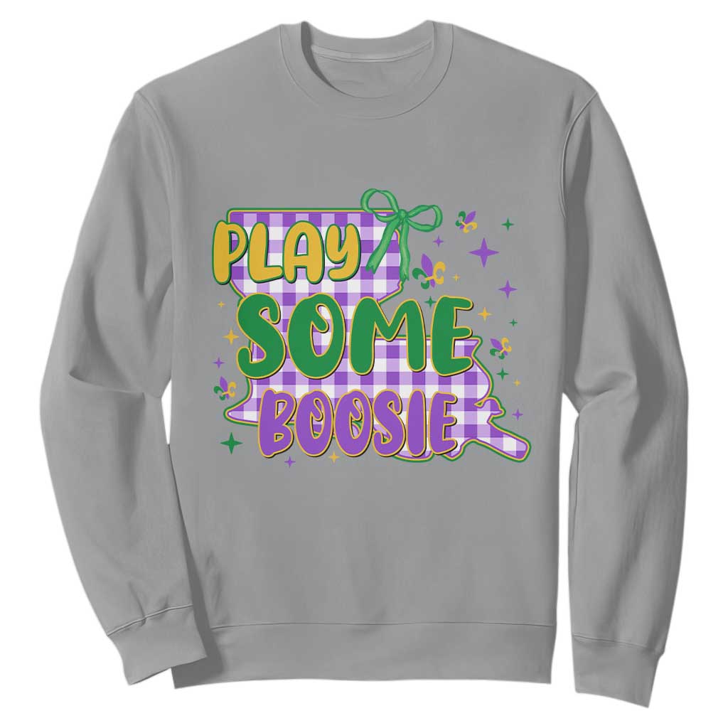 Play Some Boosie Mardi Gras Sweatshirt Funny Fat Tuesday Coquette Louisiana Carnival TS11 Sport Gray Print Your Wear