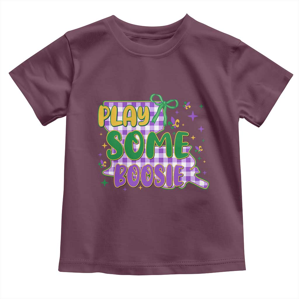 Play Some Boosie Mardi Gras Toddler T Shirt Funny Fat Tuesday Coquette Louisiana Carnival TS11 Maroon Print Your Wear
