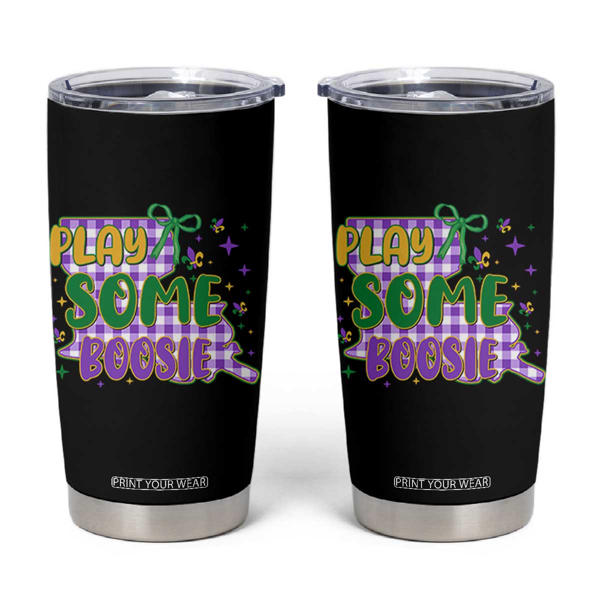 Play Some Boosie Mardi Gras Tumbler Cup Funny Fat Tuesday Coquette Louisiana Carnival TS11 Black Print Your Wear