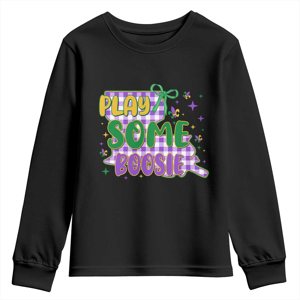 Play Some Boosie Mardi Gras Youth Sweatshirt Funny Fat Tuesday Coquette Louisiana Carnival TS11 Black Print Your Wear