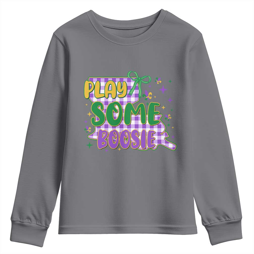 Play Some Boosie Mardi Gras Youth Sweatshirt Funny Fat Tuesday Coquette Louisiana Carnival TS11 Charcoal Print Your Wear