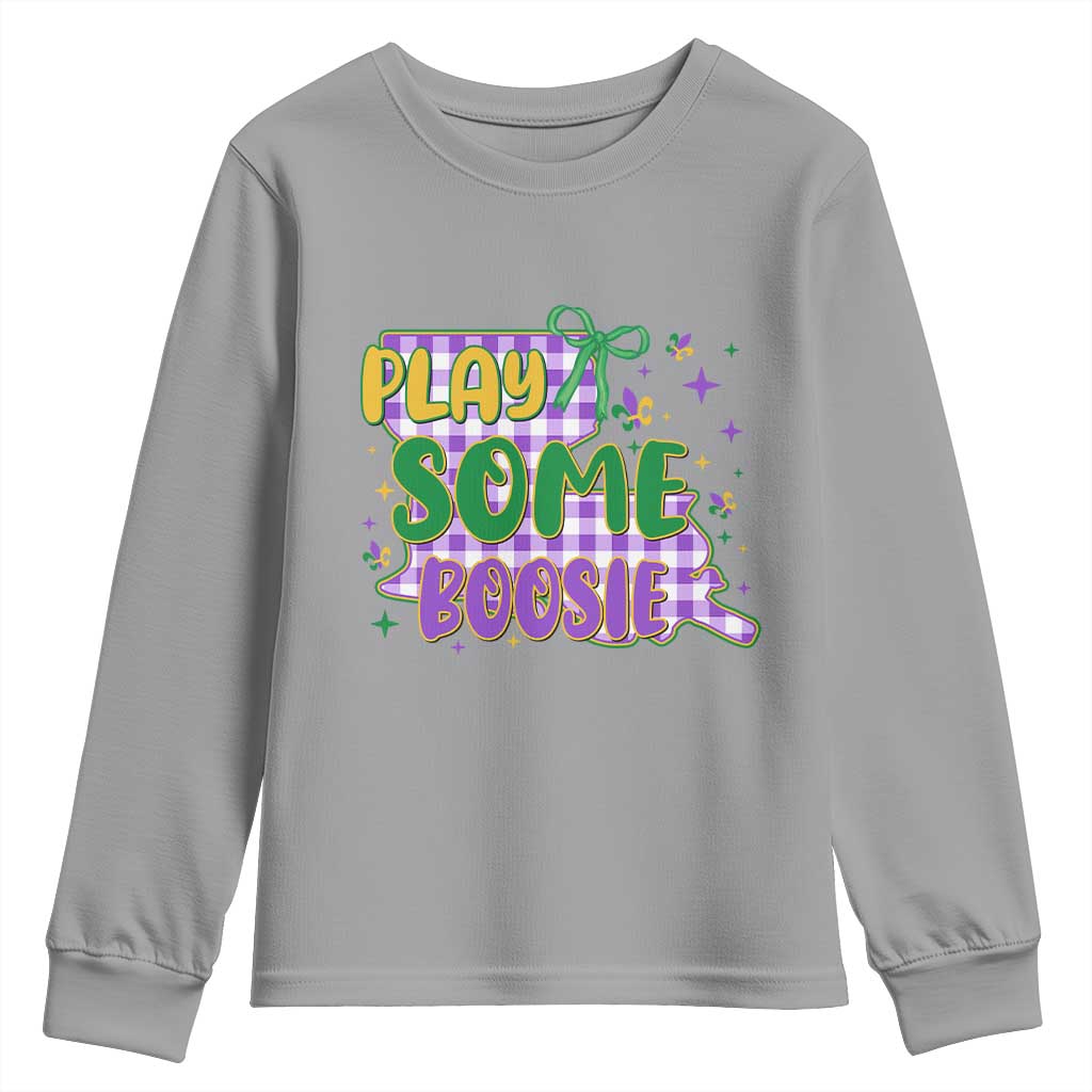 Play Some Boosie Mardi Gras Youth Sweatshirt Funny Fat Tuesday Coquette Louisiana Carnival TS11 Sport Gray Print Your Wear