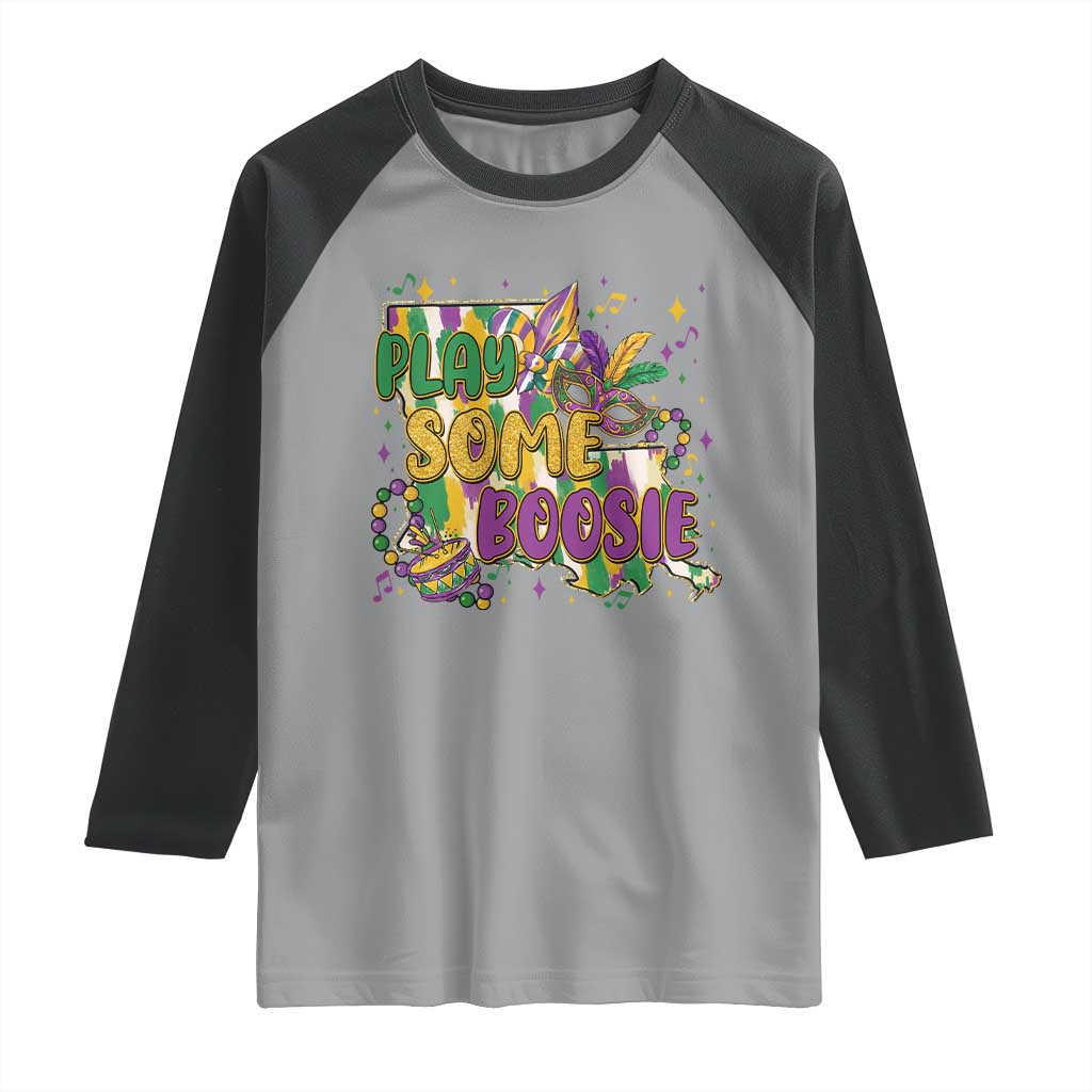Play Some Boosie Mardi Gras Raglan Shirt Funny Louisiana New Orleans Carnival TS11 Sport Gray Black Print Your Wear