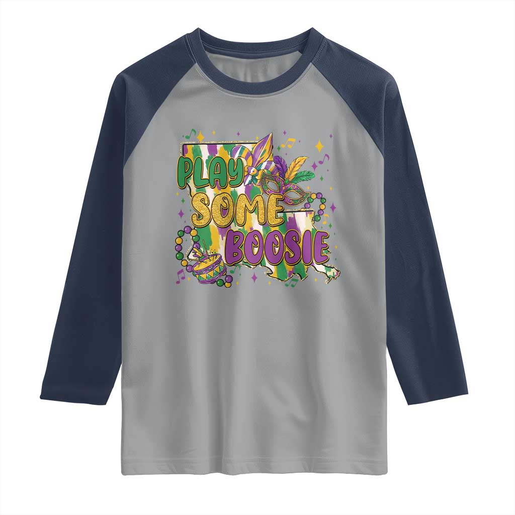 Play Some Boosie Mardi Gras Raglan Shirt Funny Louisiana New Orleans Carnival TS11 Sport Gray Navy Print Your Wear