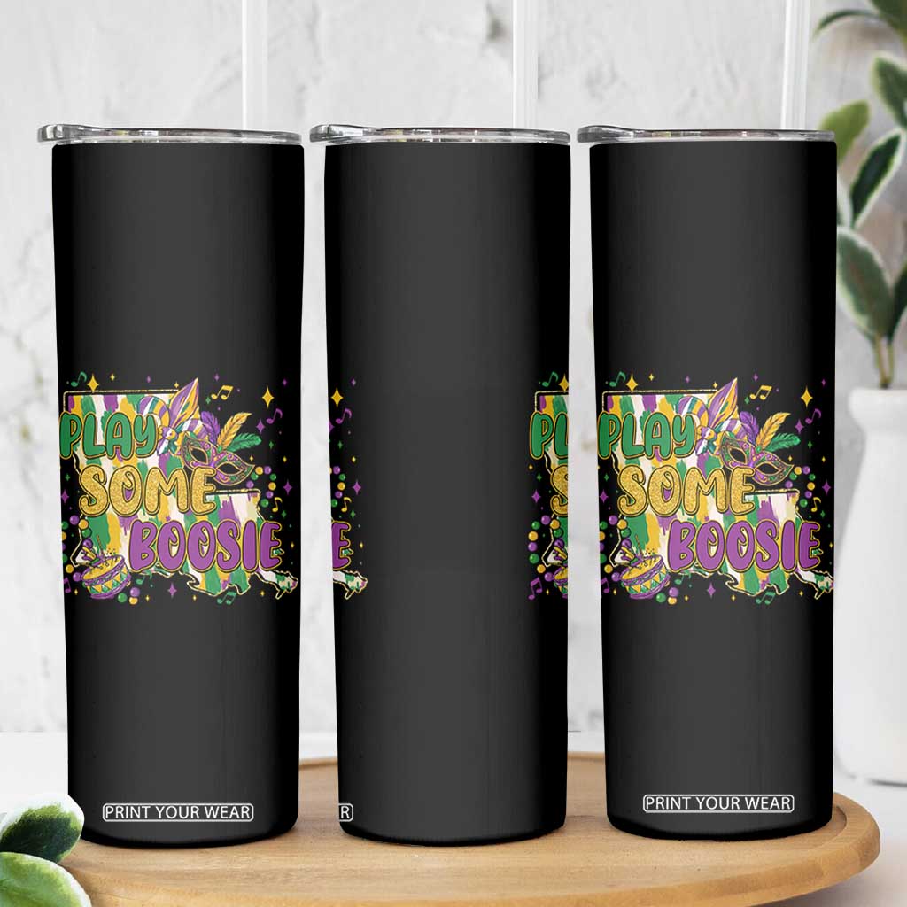 Play Some Boosie Mardi Gras Skinny Tumbler Funny Louisiana New Orleans Carnival TS11 Print Your Wear