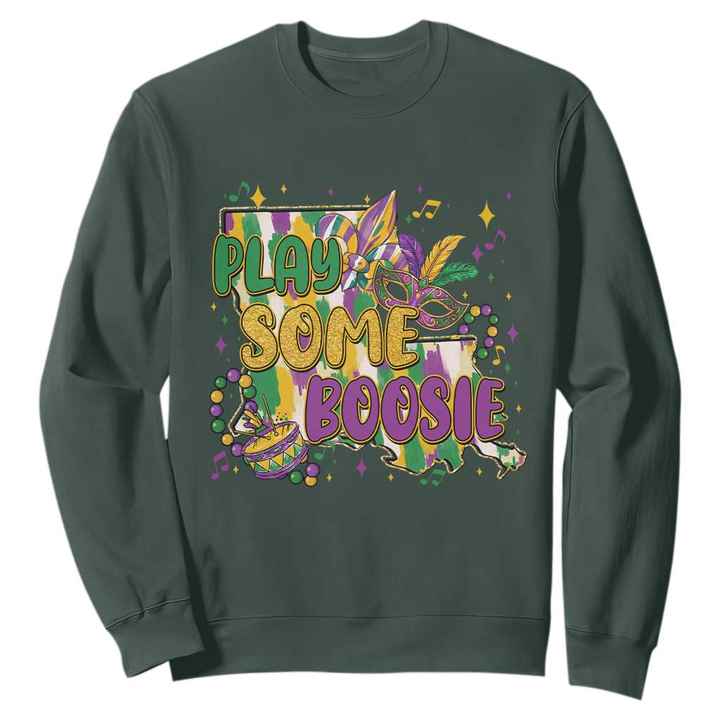 Play Some Boosie Mardi Gras Sweatshirt Funny Louisiana New Orleans Carnival TS11 Dark Forest Green Print Your Wear