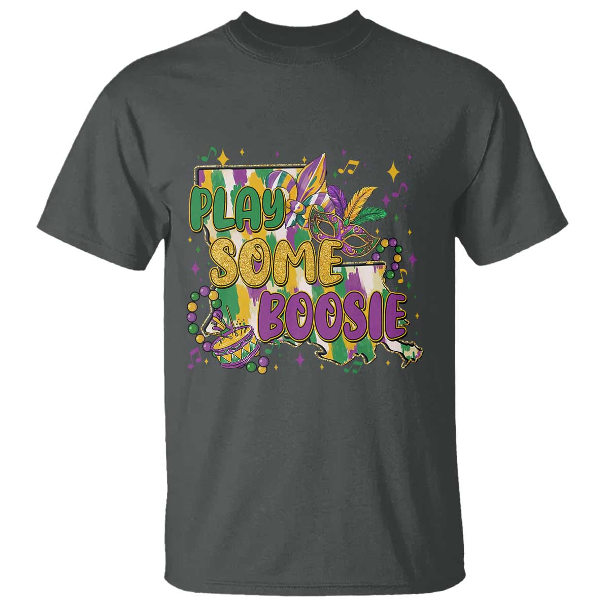 Play Some Boosie Mardi Gras T Shirt Funny Louisiana New Orleans Carnival TS11 Dark Heather Print Your Wear