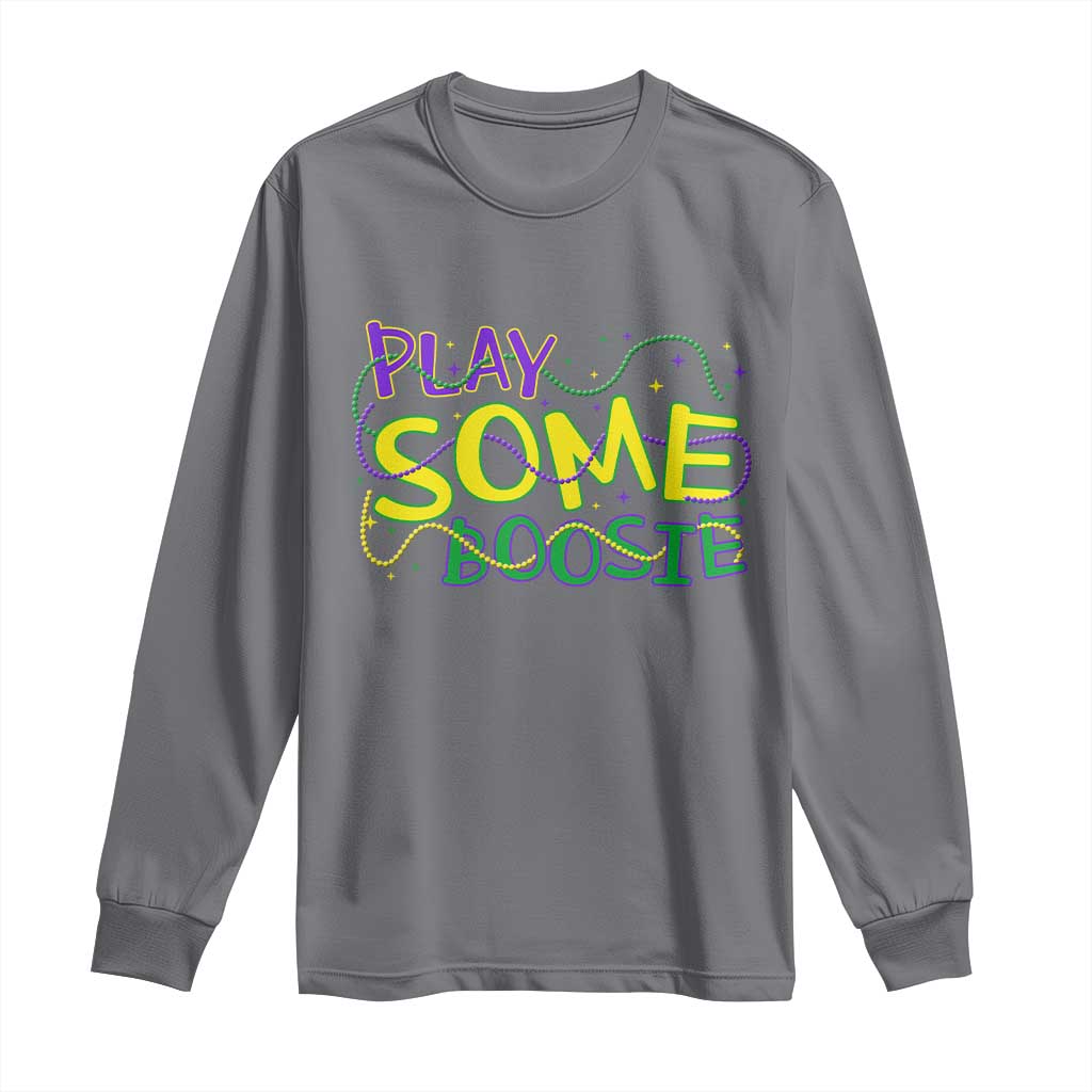 Funny Play Some Boosie Mardi Gras Long Sleeve Shirt Beads Carnival Louisiana TS11 Charcoal Print Your Wear