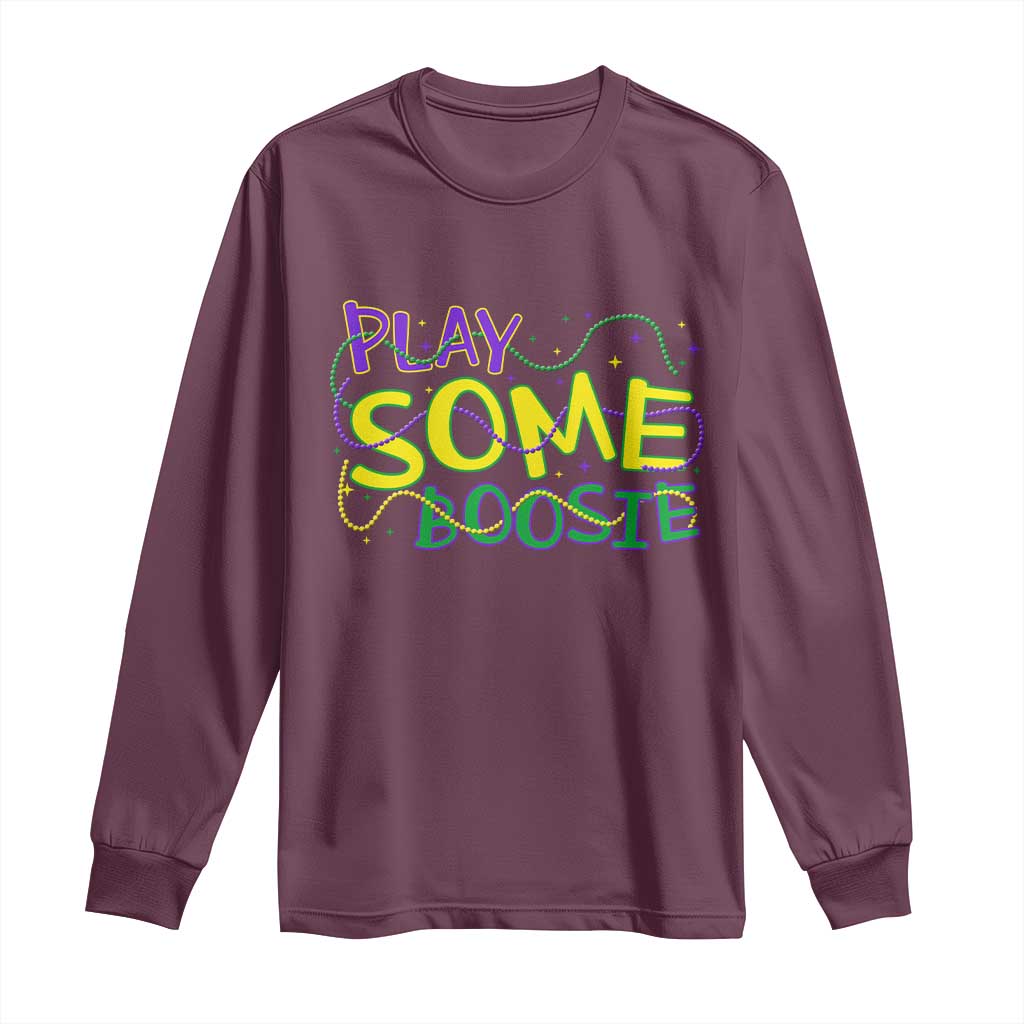 Funny Play Some Boosie Mardi Gras Long Sleeve Shirt Beads Carnival Louisiana TS11 Maroon Print Your Wear