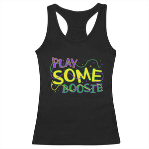 Funny Play Some Boosie Mardi Gras Racerback Tank Top Beads Carnival Louisiana TS11 Black Print Your Wear